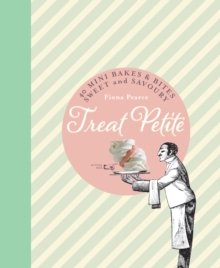 Image for Treat petite: 42 sweet & savoury miniature bakes