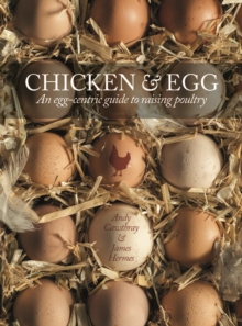 Image for Chicken & egg  : an egg-centric guide to raising poultry