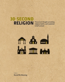 Image for 30-second religion  : the 50 most thought-provoking religious beliefs, each explained in half a minute