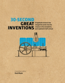 Image for 30-second great inventions  : 50 light-bulb moments that changed the world, from the compass to the smartphone, each explained in half a minute
