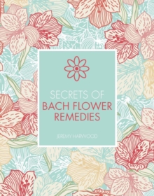 Image for Secrets of Bach Flower Remedies