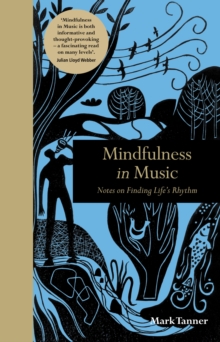 Image for Mindfulness in music  : notes on finding life's rhythm