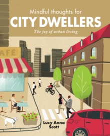 Image for Mindful thoughts for city dwellers  : the joy of urban living