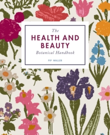 Image for The health and beauty botanical handbook