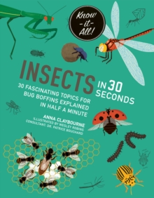 Image for Insects in 30 Seconds : 30 fascinating topics for bug boffins explained in half a minute