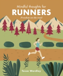 Image for Mindful thoughts for runners  : freedom on the trail