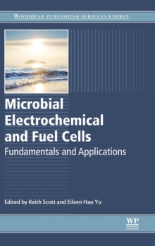 Microbial Electrochemical and Fuel Cells: Fundamentals and Applications