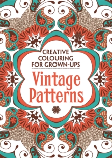 Image for Vintage Patterns : Creative Colouring for Grown-Ups