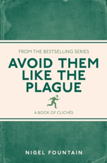 Image for Avoid them like the plague  : a book of cliches
