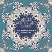 Image for Winter Wonderland Patterns : Creative Colouring for Grown-ups