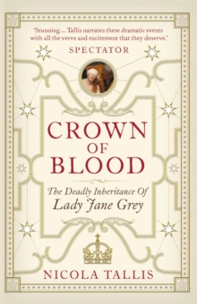 Image for Crown of blood  : the deadly inheritance of Lady Jane Grey