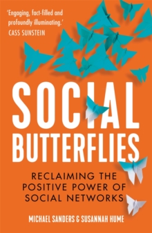 Image for Social butterflies  : reclaiming the positive power of social networks