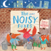 Image for The very [crossed out] noisy foxes