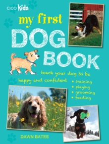Image for My first dog book  : 35 fun activities to do with your dog, for children aged 7 years +