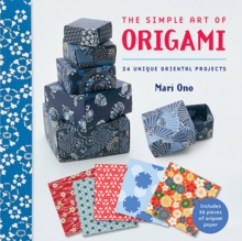 Image for The simple art of origami  : 24 unique oriental projects