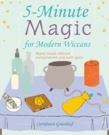 Image for 5-minute magic for modern Wiccans  : rapid rituals, efficient enchantments, and swift spells