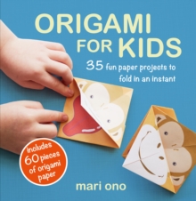 Image for Origami for Kids : 35 Fun Paper Projects to Fold in an Instant
