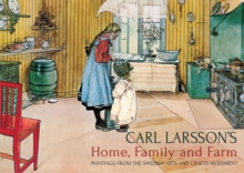 Image for Carl Larsson's home, family and farm  : paintings from the Swedish arts and crafts movement