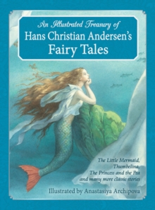 Image for An Illustrated Treasury of Hans Christian Andersen's Fairy Tales