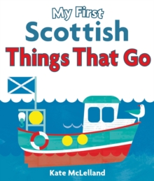 Image for My first Scottish things that go
