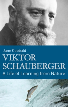 Image for Viktor Schauberger: a life of learning from nature