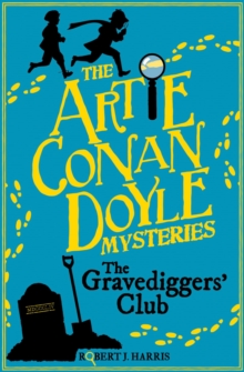 Image for Artie Conan Doyle and the Gravediggers' Club.