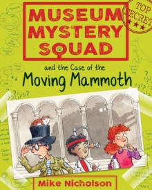 Image for Museum Mystery Squad and the case of the moving mammoth