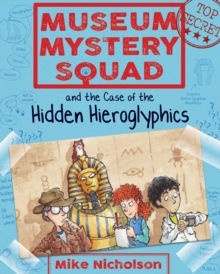 Image for Museum Mystery Squad and the case of the hidden hieroglyphics