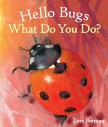 Image for Hello Bugs, What Do You Do?