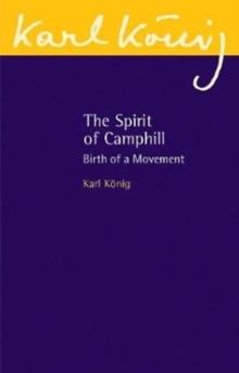 Image for The spirit of Camphill  : birth of a movement