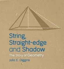 Image for String, straight-edge and shadow  : the story of geometry