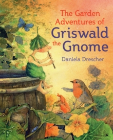 Image for The Garden Adventures of Griswald the Gnome