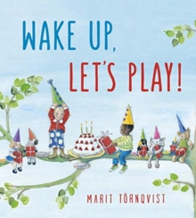 Wake Up, Let’s Play!