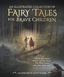 Image for An Illustrated Collection of Fairy Tales for Brave Children