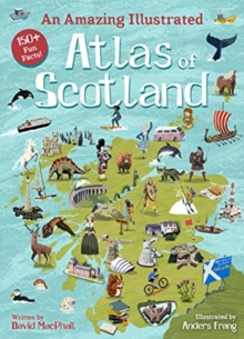 Image for An amazing illustrated atlas of Scotland