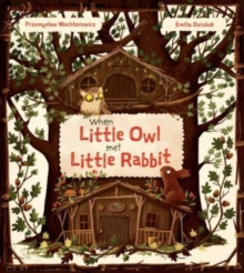 Image for When Little Owl met Little Rabbit