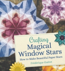 Image for Crafting magical window stars  : how to make beautiful paper stars