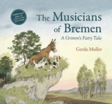 Image for The musicians of Bremen  : a Grimm's fairy tale