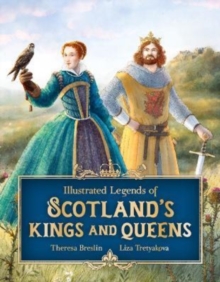 Image for Illustrated Legends of Scotland's Kings and Queens