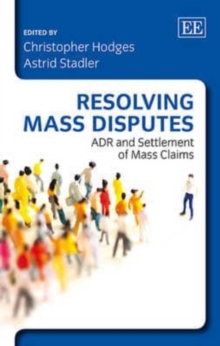 Image for Resolving mass disputes  : ADR and settlement of mass claims