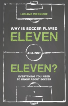 Image for Why is soccer played eleven against eleven?  : everything you need to know about soccer