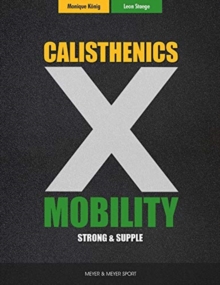 Calisthenics & Mobility: Supple & Strong