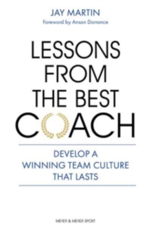 Image for Lessons from the Best Coach : The Importance of Developing a Winning Coaching Culture
