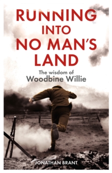 Running into No Man's Land - The Wisdom of Woodbine Willie
