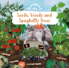 Image for Seeds, Weeds & Spaghetti Trees