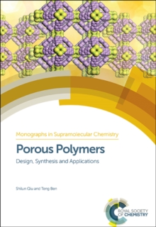 Image for Porous polymers: design, synthesis and applications