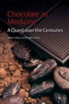 Image for Chocolate as medicine: a quest over the centuries