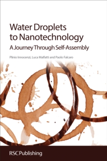 Image for Water droplets to nanotechnology: a journey through self-assembly