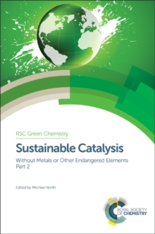 Image for Sustainable Catalysis: Without Metals or Other Endangered Elements, Part 2