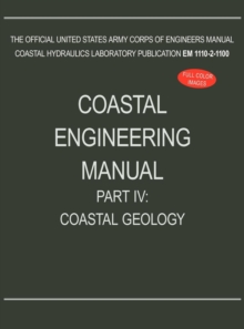 Coastal Engineering Manual Part IV